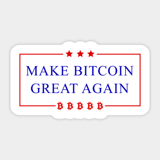 Make Bitcoin Great Again - Bitcoin Funny T-Shirt Sticker